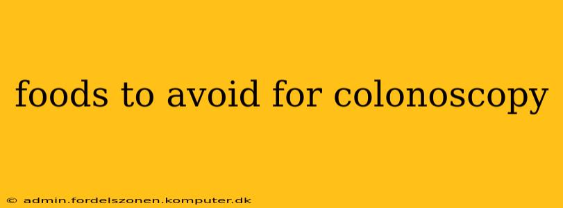 foods to avoid for colonoscopy