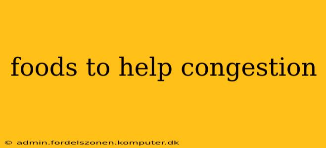 foods to help congestion