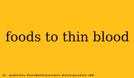 foods to thin blood
