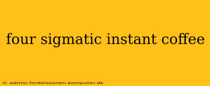 four sigmatic instant coffee