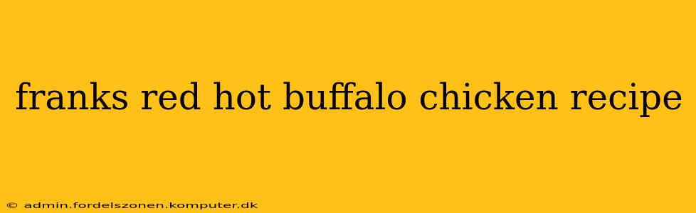 franks red hot buffalo chicken recipe