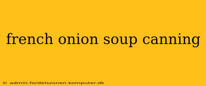 french onion soup canning