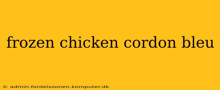 frozen chicken cordon bleu