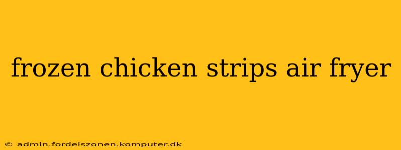 frozen chicken strips air fryer