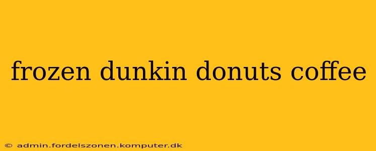 frozen dunkin donuts coffee