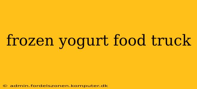 frozen yogurt food truck