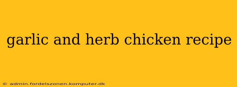 garlic and herb chicken recipe