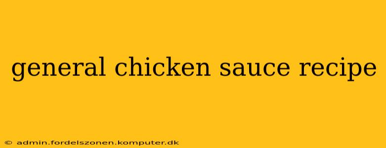 general chicken sauce recipe