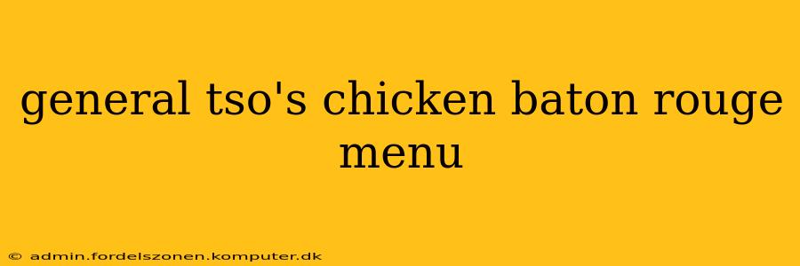 general tso's chicken baton rouge menu