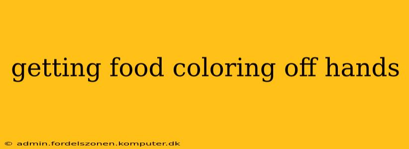 getting food coloring off hands