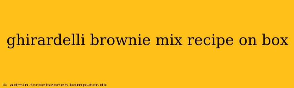 ghirardelli brownie mix recipe on box