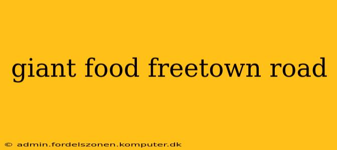 giant food freetown road