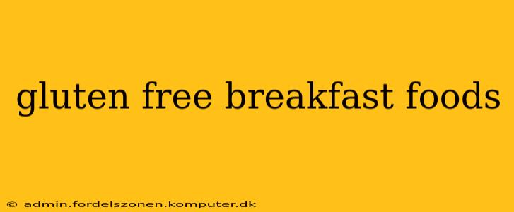 gluten free breakfast foods