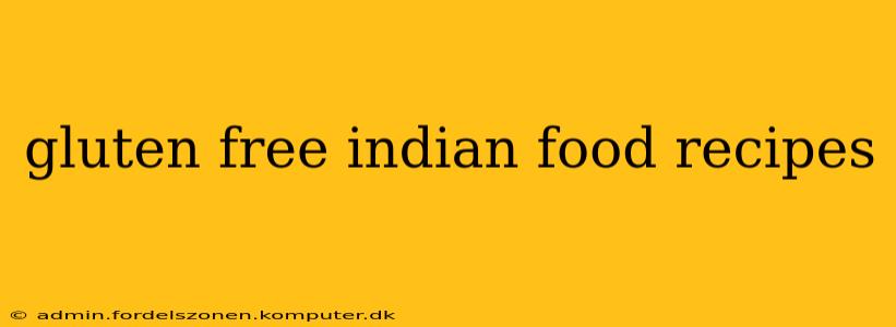 gluten free indian food recipes