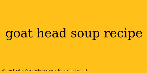 goat head soup recipe