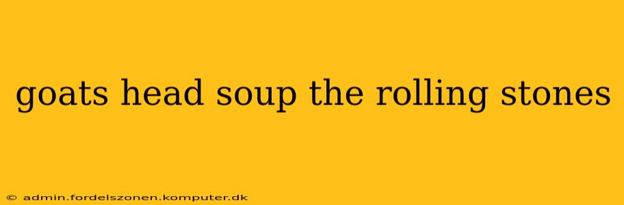 goats head soup the rolling stones