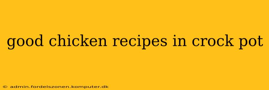 good chicken recipes in crock pot