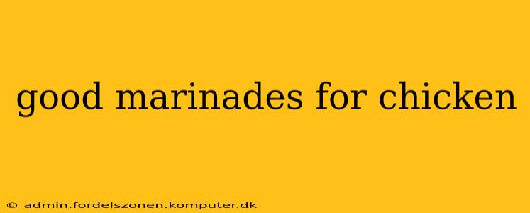 good marinades for chicken