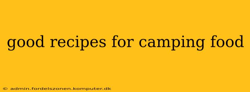 good recipes for camping food