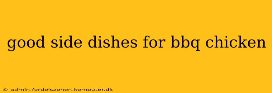 good side dishes for bbq chicken