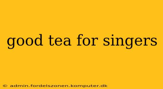 good tea for singers