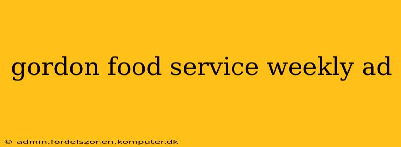 gordon food service weekly ad