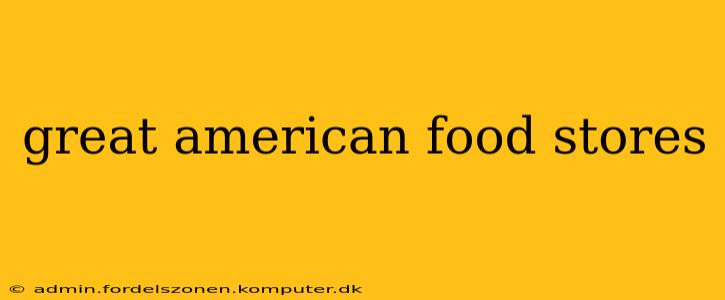 great american food stores
