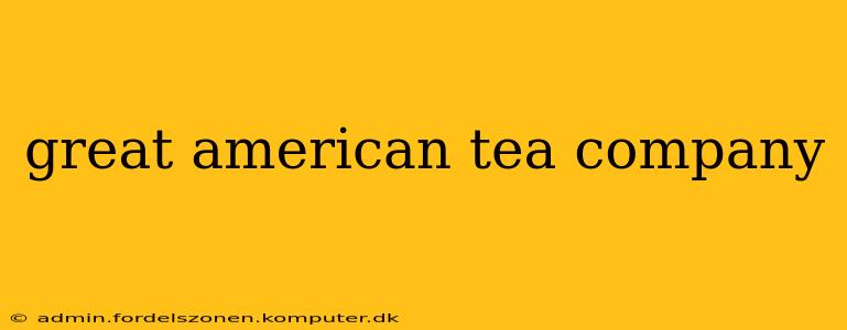 great american tea company