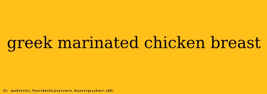 greek marinated chicken breast