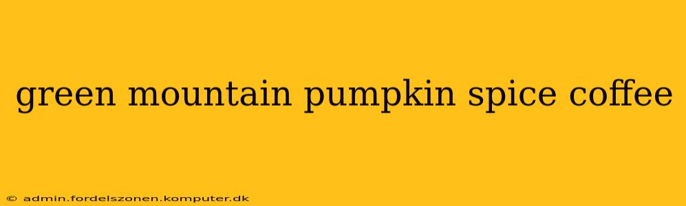 green mountain pumpkin spice coffee