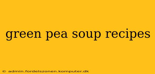 green pea soup recipes