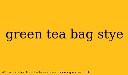 green tea bag stye