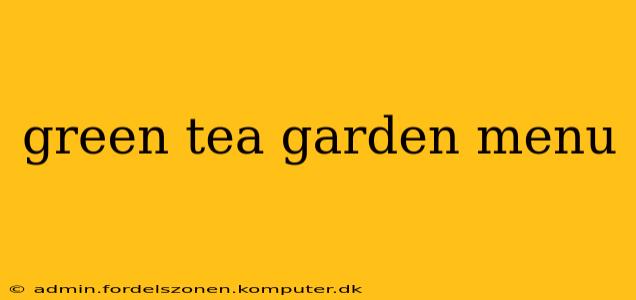 green tea garden menu
