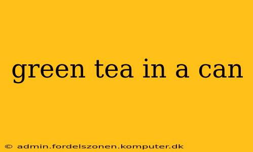 green tea in a can