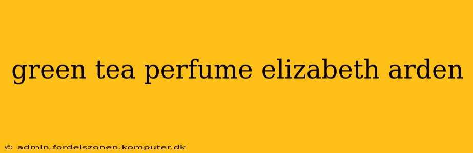 green tea perfume elizabeth arden