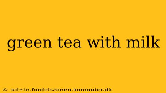 green tea with milk