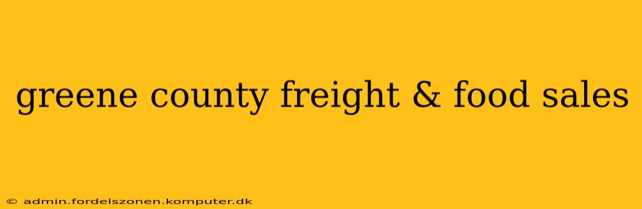 greene county freight & food sales