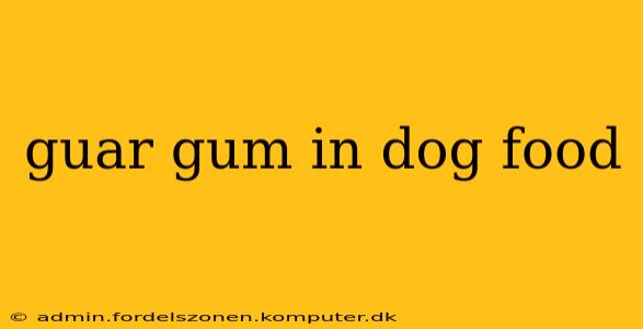 guar gum in dog food