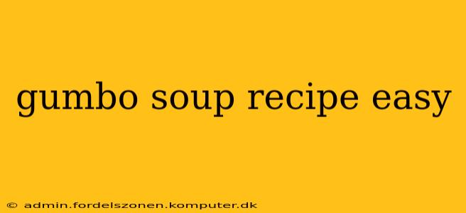 gumbo soup recipe easy