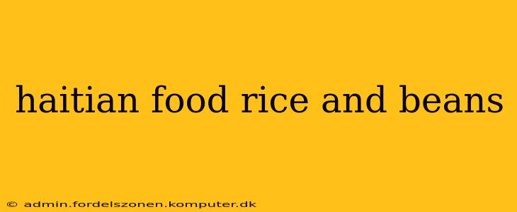 haitian food rice and beans