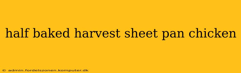 half baked harvest sheet pan chicken