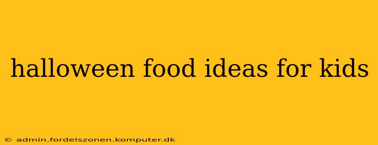 halloween food ideas for kids