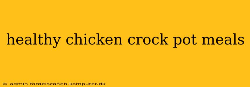healthy chicken crock pot meals