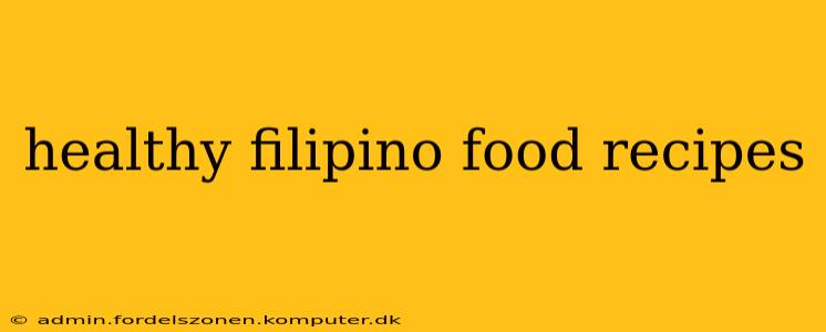 healthy filipino food recipes