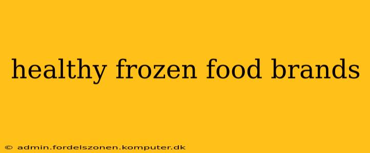 healthy frozen food brands