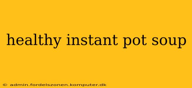 healthy instant pot soup
