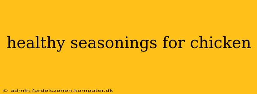 healthy seasonings for chicken