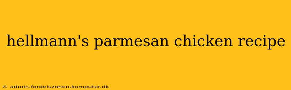 hellmann's parmesan chicken recipe
