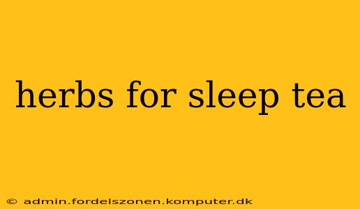 herbs for sleep tea