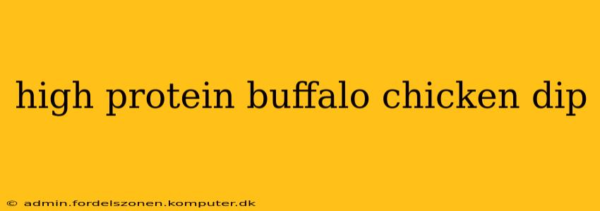 high protein buffalo chicken dip